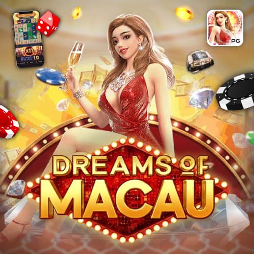 pgslotcandy Dreams of Macau